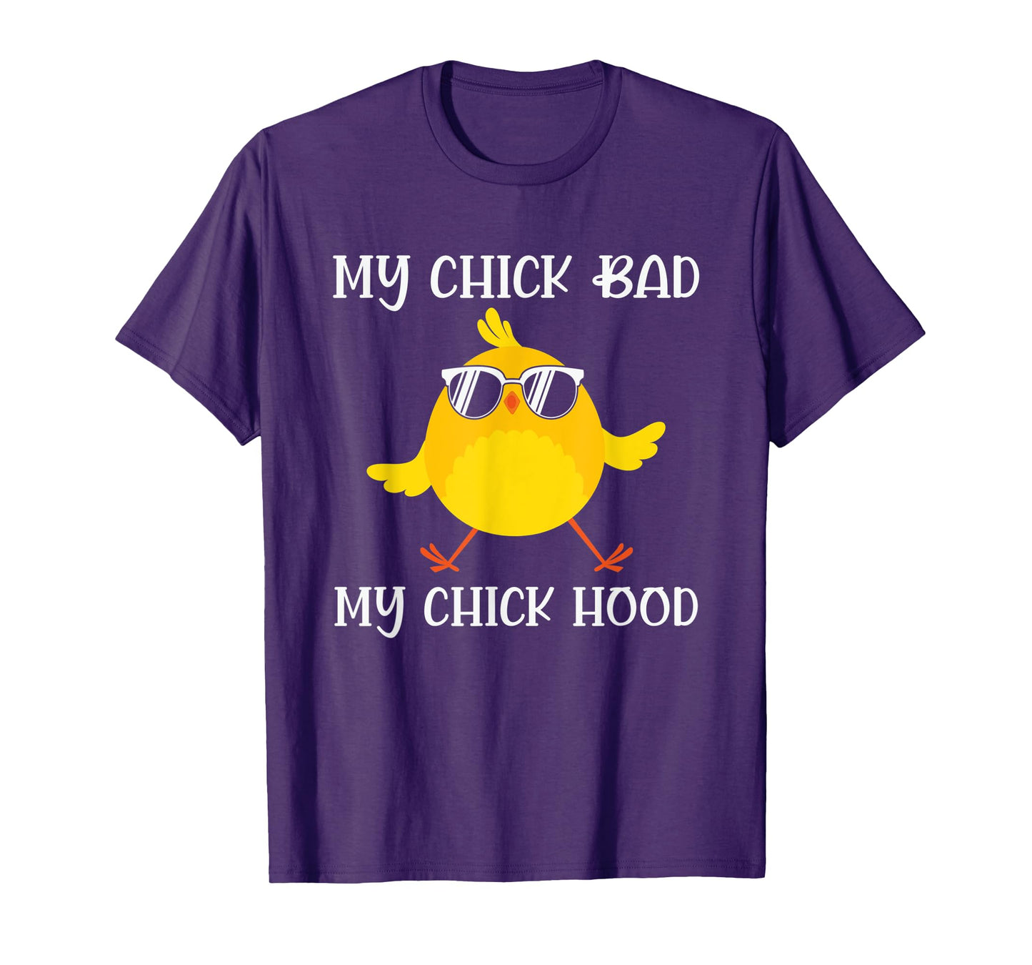 My Chick Bad My Chick Hood Chicken Sunglasses T-Shirt