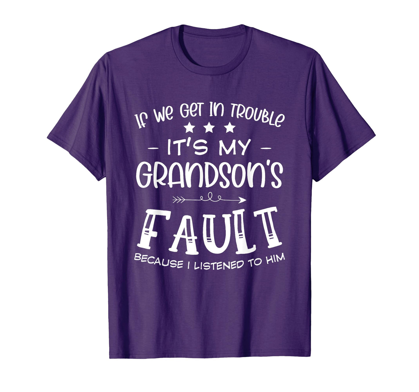 If We Get Trouble Its My Grandson's Fault Fun Grandparents T-Shirt