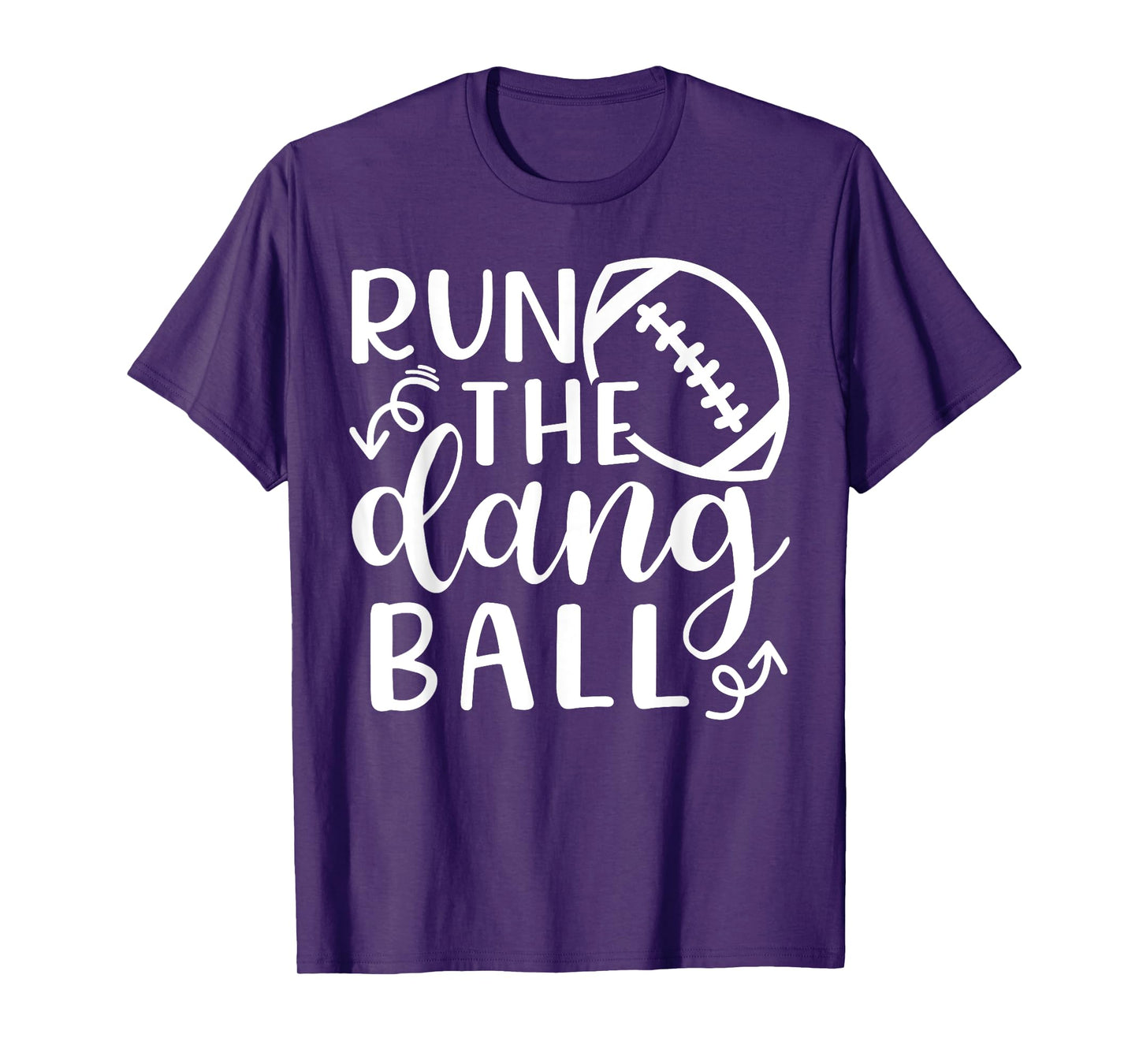Run The Dang Ball Football Cheer Mom Funny T-Shirt