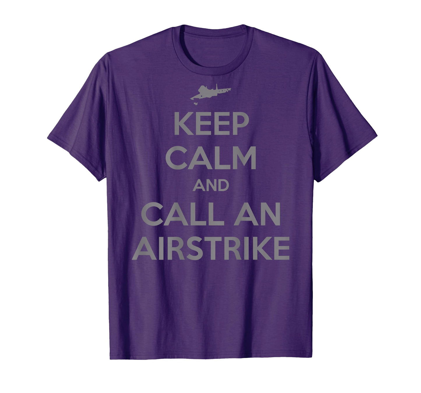 Keep Calm And Call An Airstrike Funny Humor T-Shirt - Unisex-Adults, Black, Small, Short Sleeve, T-Shirt