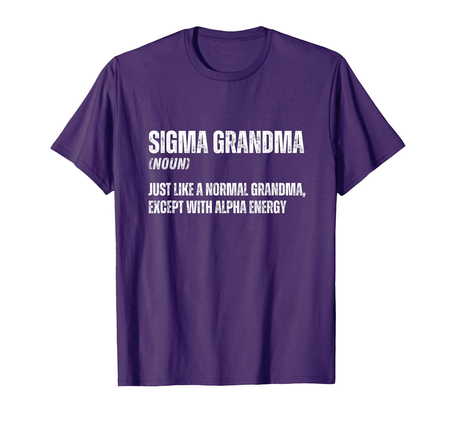 Funny Sigma Grandma Cool Funny Sigma Family Meme Grandmother T-Shirt