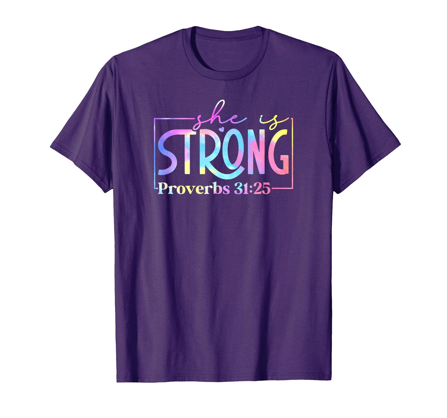 Tie Dye he is strong Proverbs 31 25 01 T-Shirt