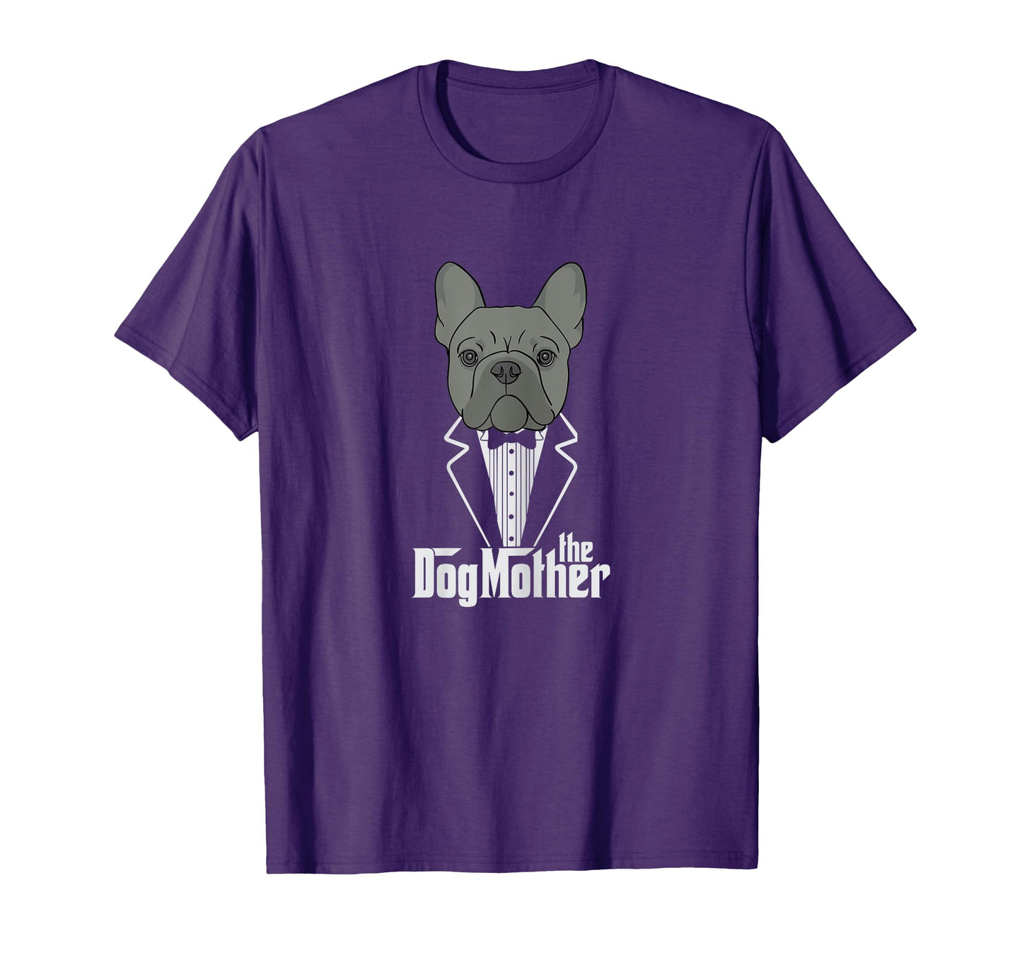 The Dogmother! French Bulldog Lover Mom Frenchie Mama Gift T-Shirt for Women Girls Kids