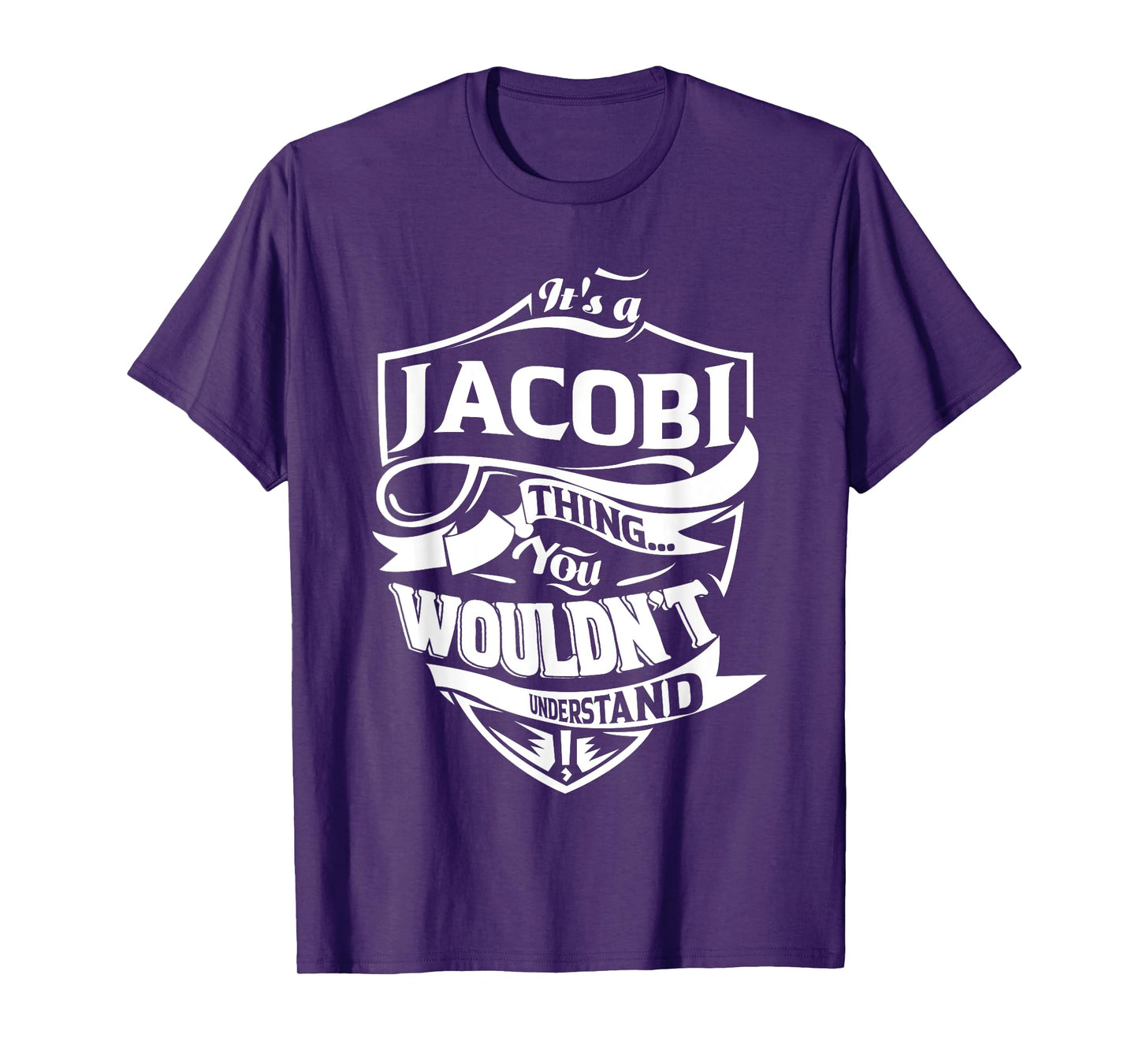 It is a JACOBI Thing Gifts T-Shirt