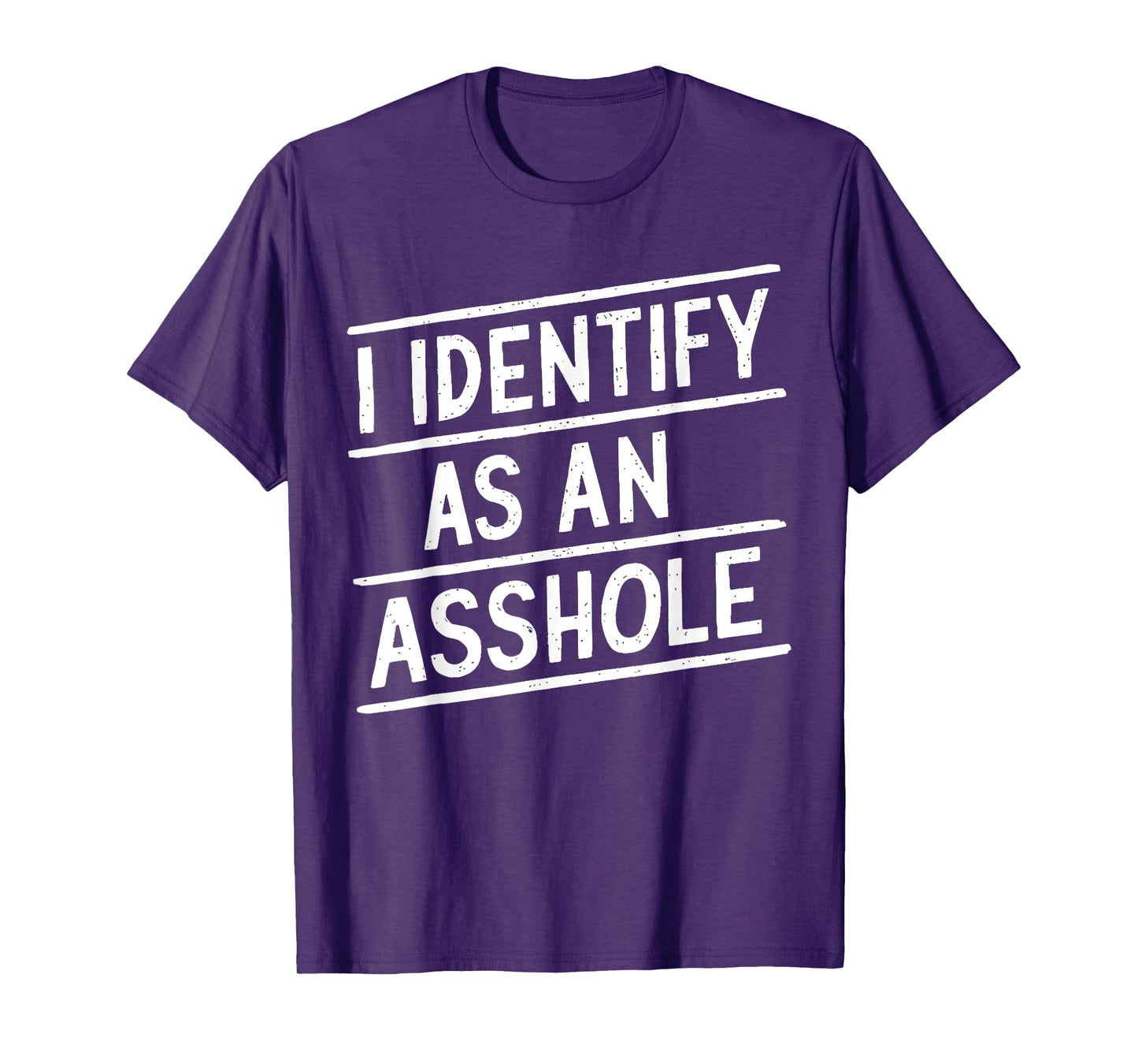 I Identify As An Asshole Funny Sarcasm Meme T-Shirt