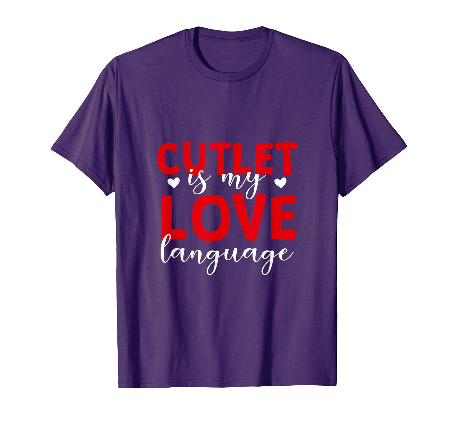 Cutlet is My Love Language Meat Lover Foodie Chicken Cutlet T-Shirt