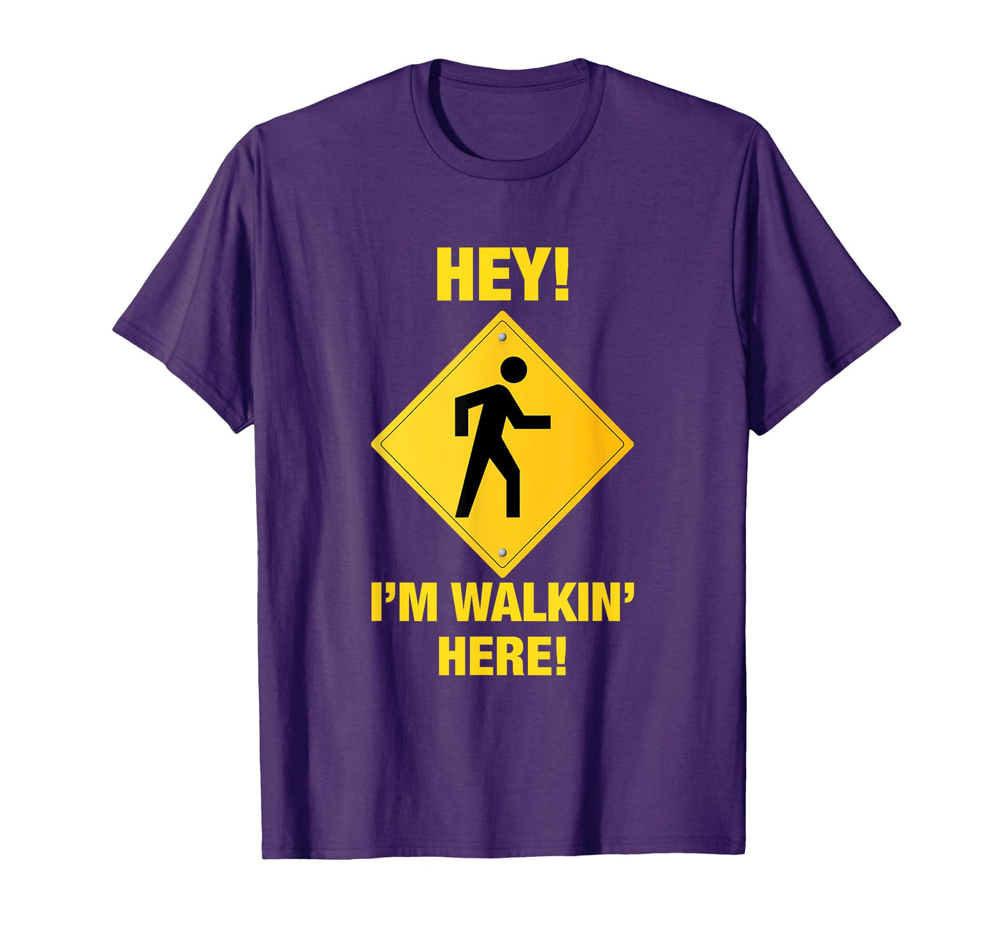 Hey! I'm Walking Here! Funny Angry Pedestrian Sign T-Shirt T-Shirt
