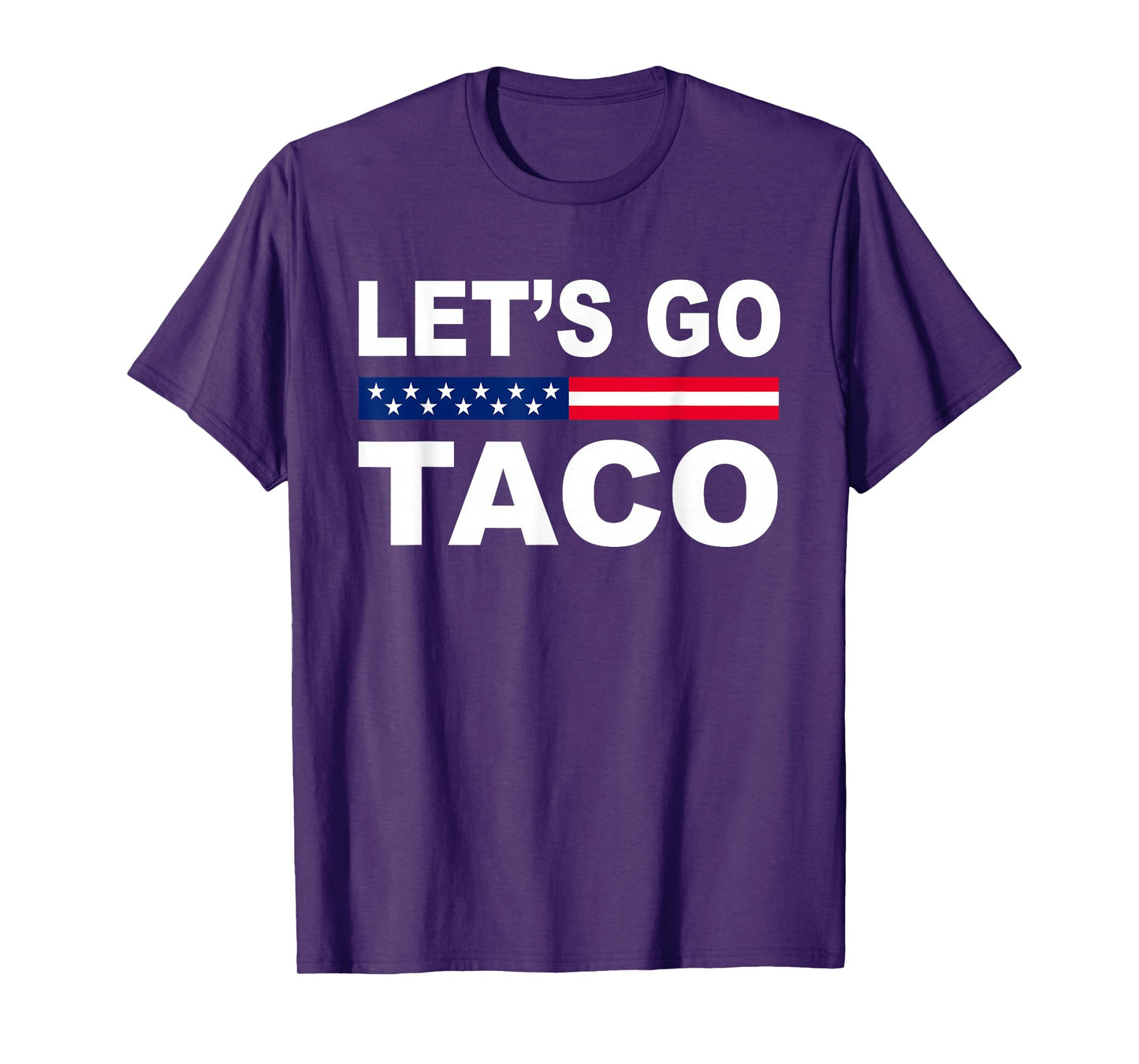 Trump Always Chickens Out Let's Go TACO Funny T-Shirt