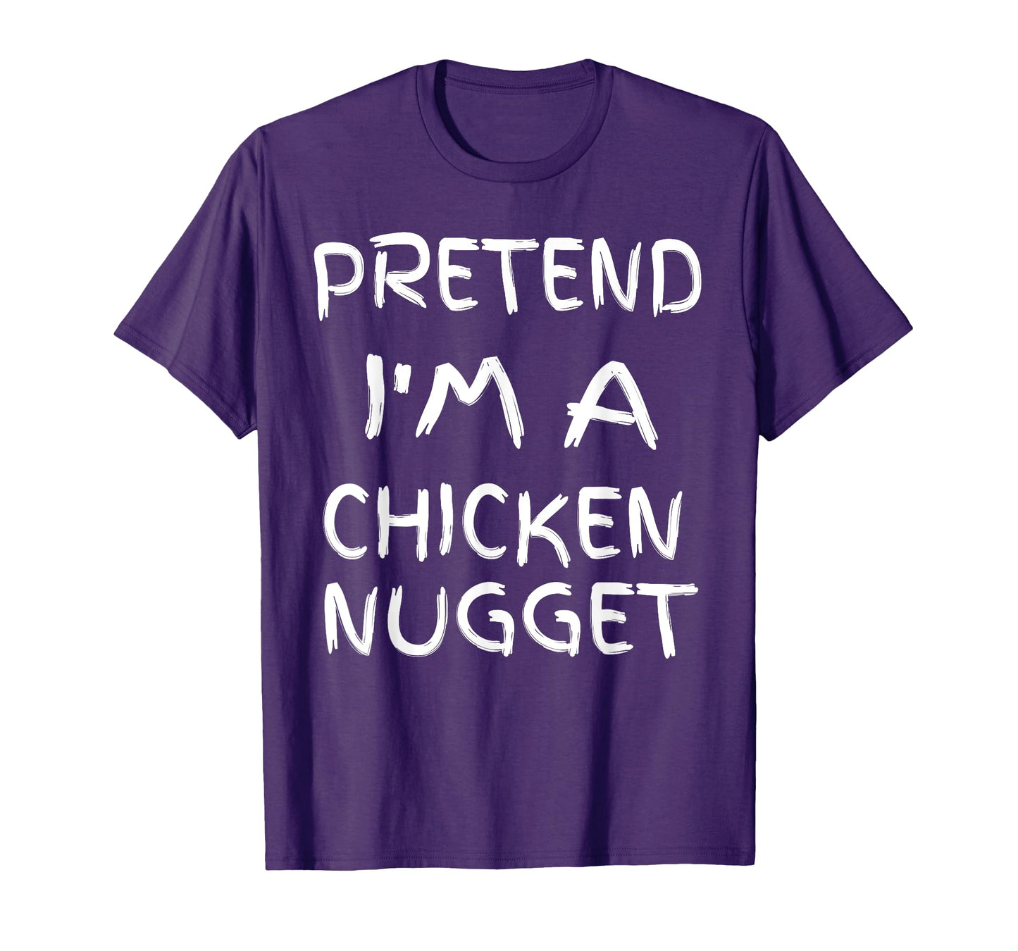 Pretend I'm a chicken Nugget Fun Sarcastic Men Boy Halloween T-Shirt