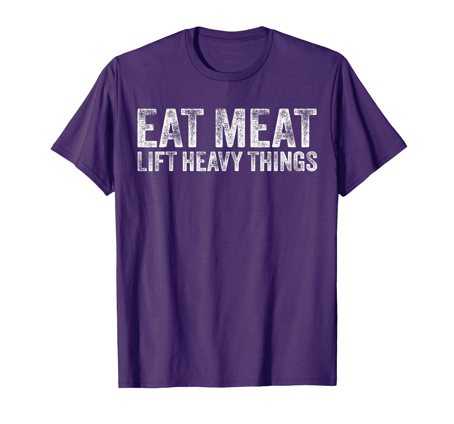 Eat Meat Lift Heavy Things Carnivore Diet Weight Lifter T-Shirt