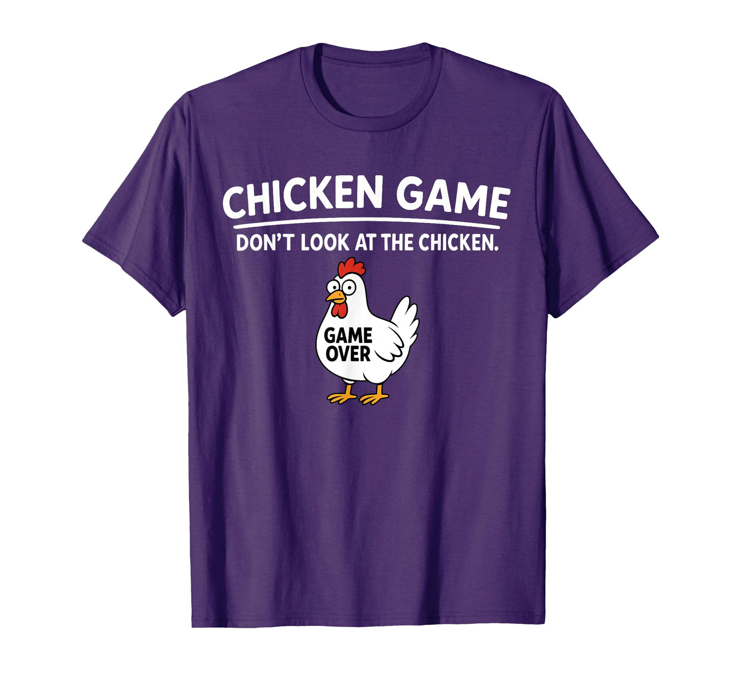 Cute Chicken Game Don't Look at The Chicken Funny Chicken T-Shirt