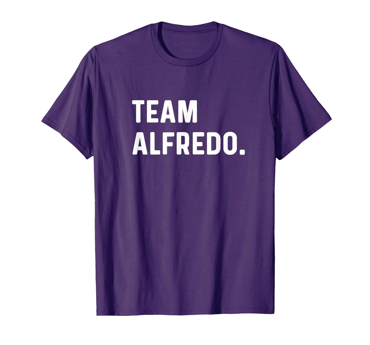 Team Alfredo - Name Pasta Italy Italian Sauce Chicken T-Shirt