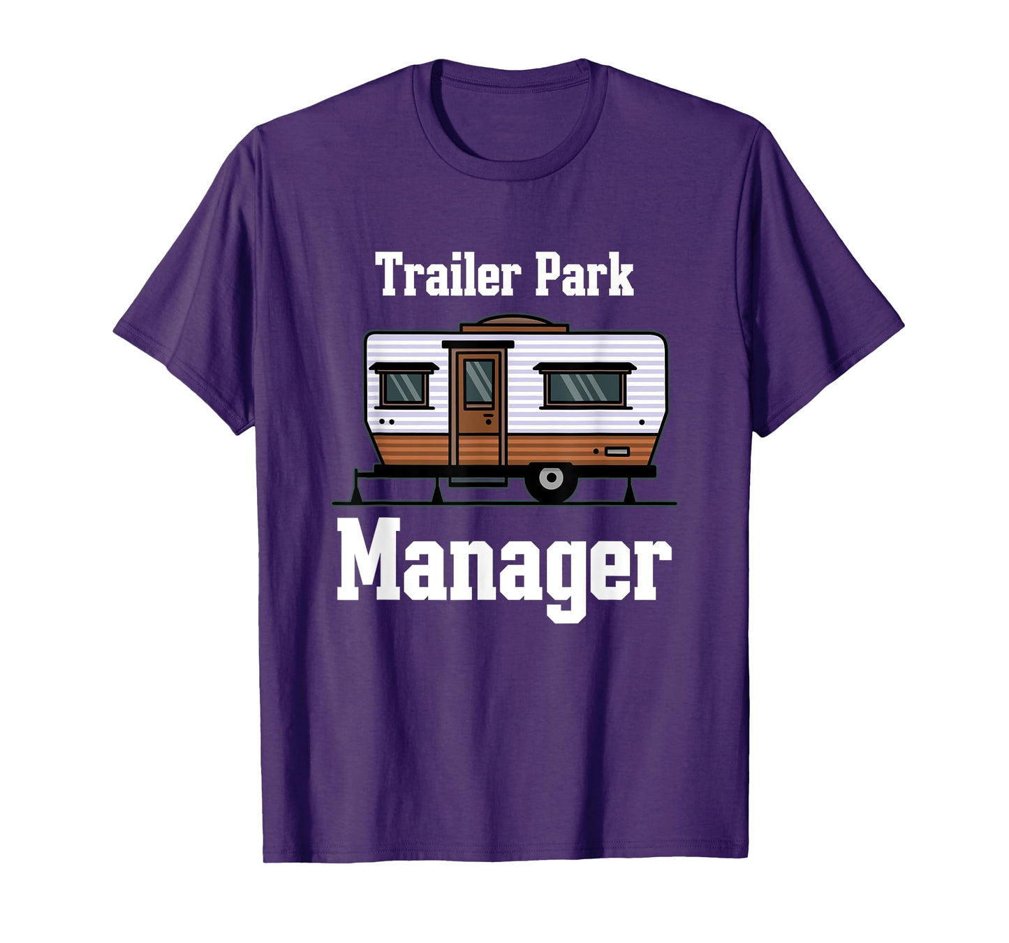Trailer Park Manager Mobile Homes Supervisor Campsite Camper T-Shirt