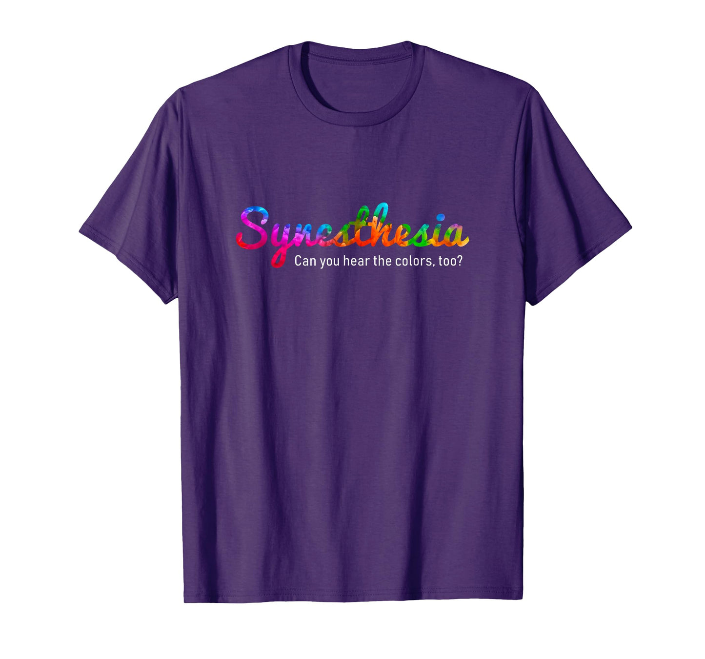 Synesthesia T-Shirt | Can you hear the colors, too? Tee T-Shirt