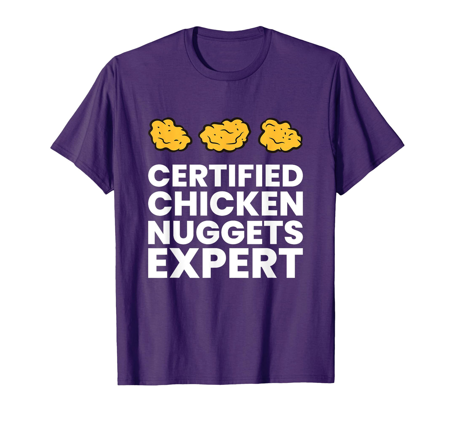 Certified Chicken Nuggets Expert Funny Chicken Nugget T-Shirt