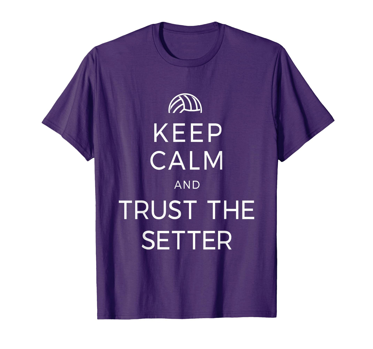 Volleyball Keep Calm And Trust The Setter Player Set Club T-Shirt