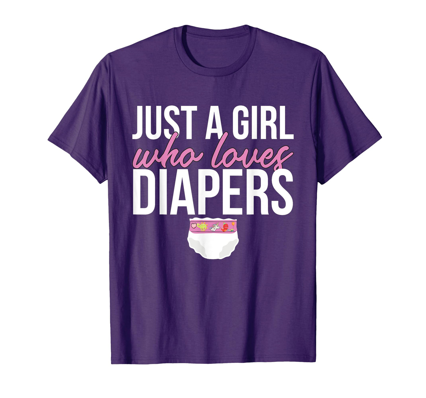 Just A Girl Who Loves Diapers T-Shirt