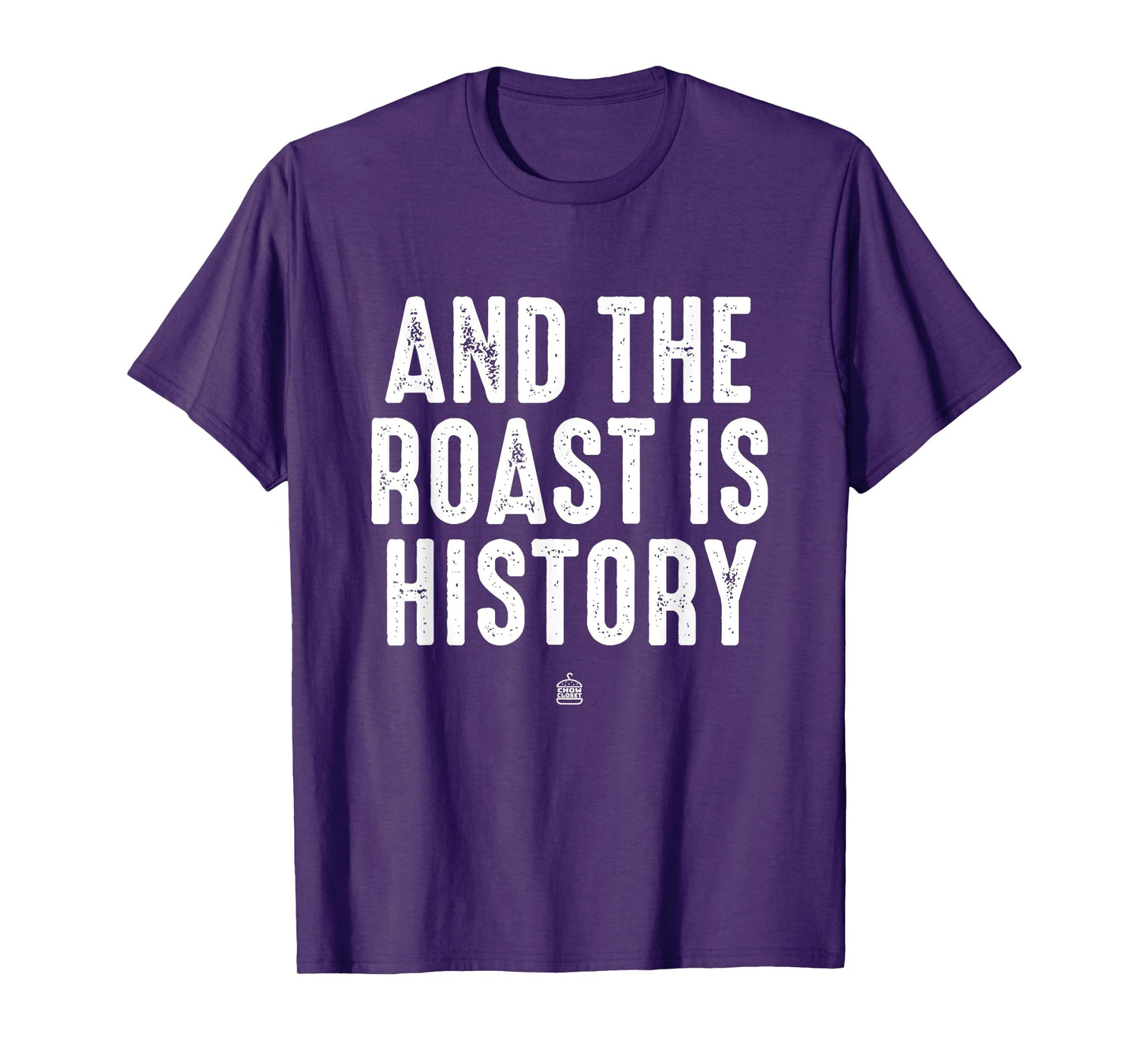 And The Roast Is History Punsgiving.Funny Group T-Shirt