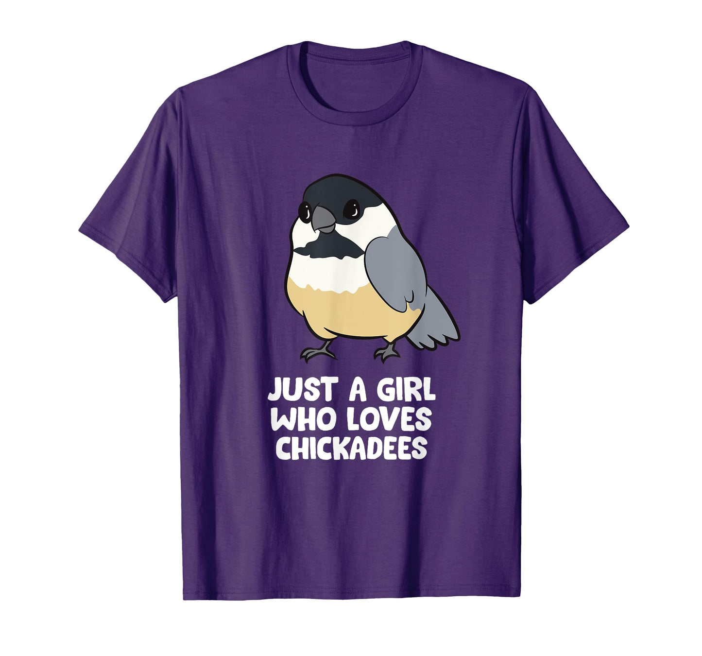 Just a Girl Who Loves Chickadee Birds T-Shirt