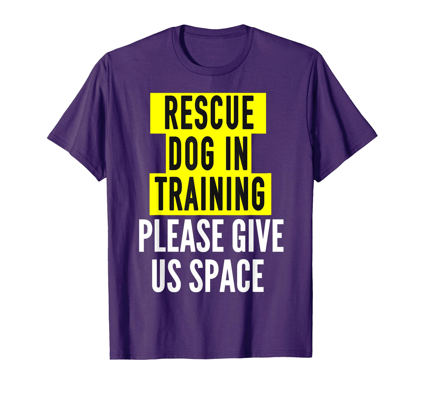 Rescue Dog In Training Design & Reactive Dog Owners T-Shirt for Men Women