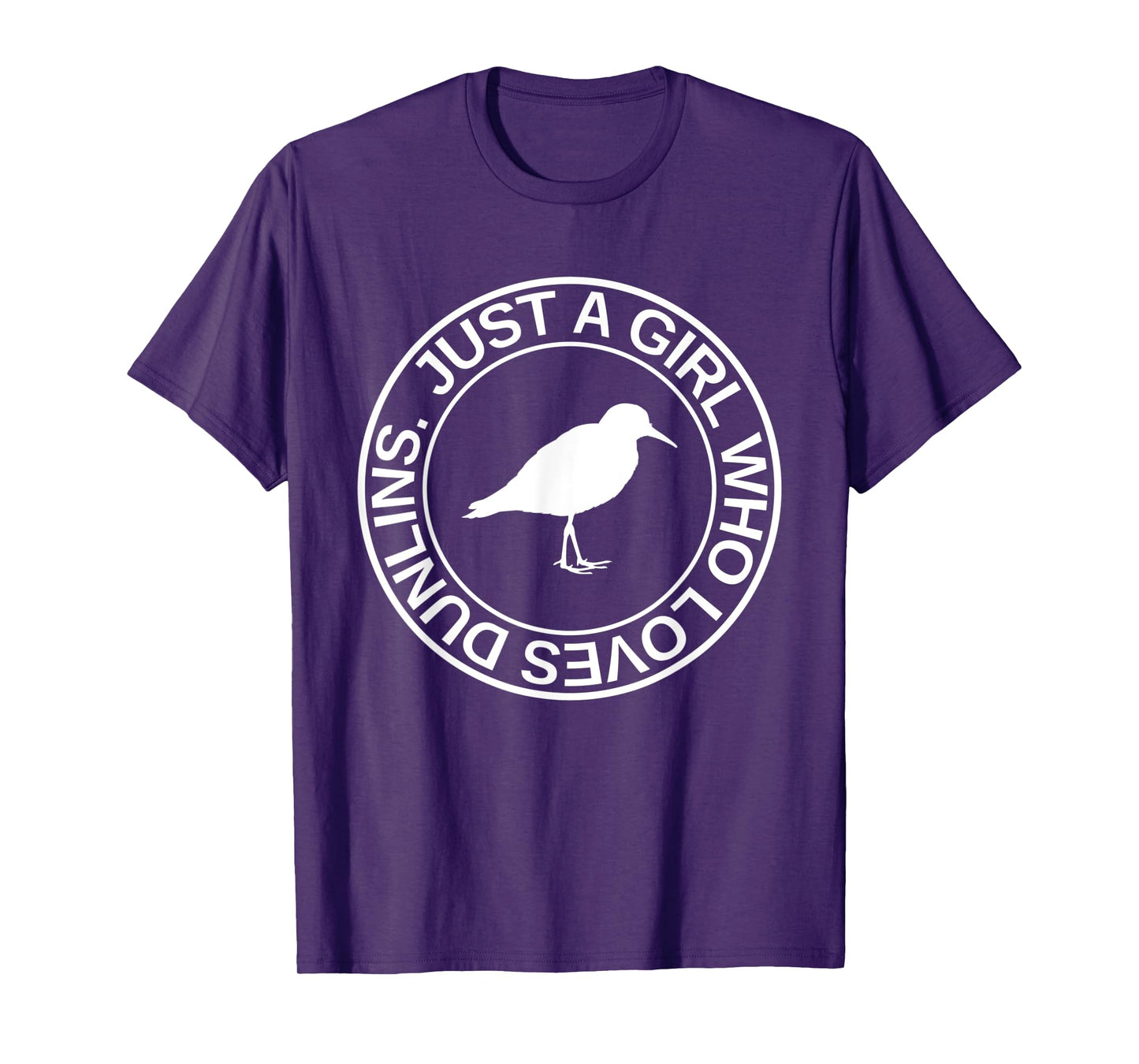 Just A Girl Who Loves Dunlins Gift For Women Sandpiper Bird T-Shirt