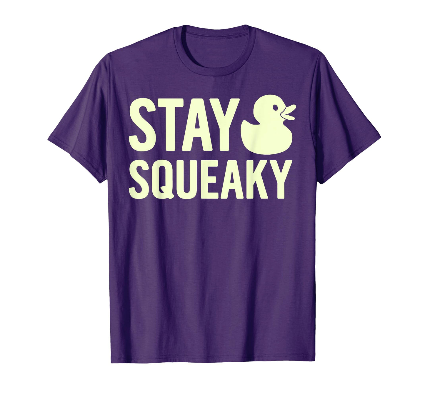 Stay Squeaky Rubber Duck T-Shirt