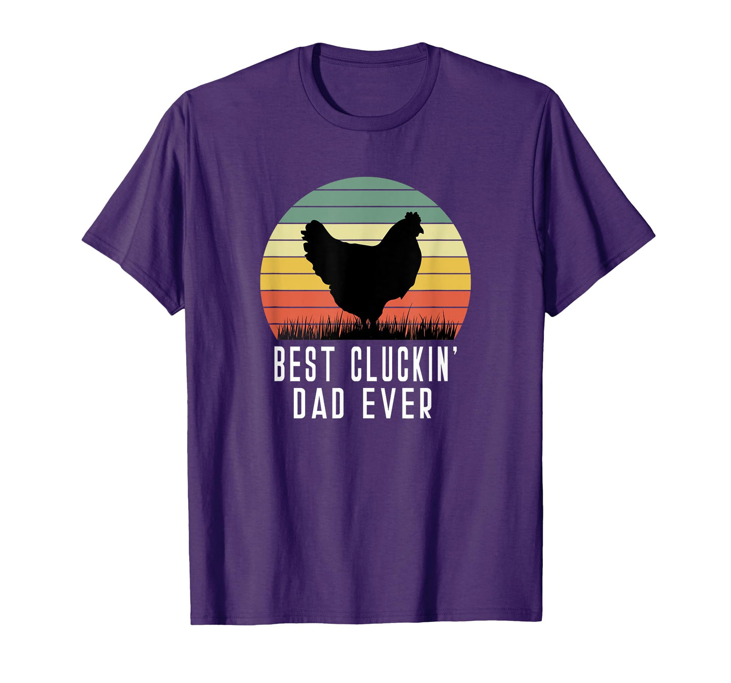 Best Cluckin Dad Ever Chicken Daddy Dad Fathers Day Farmer T-Shirt