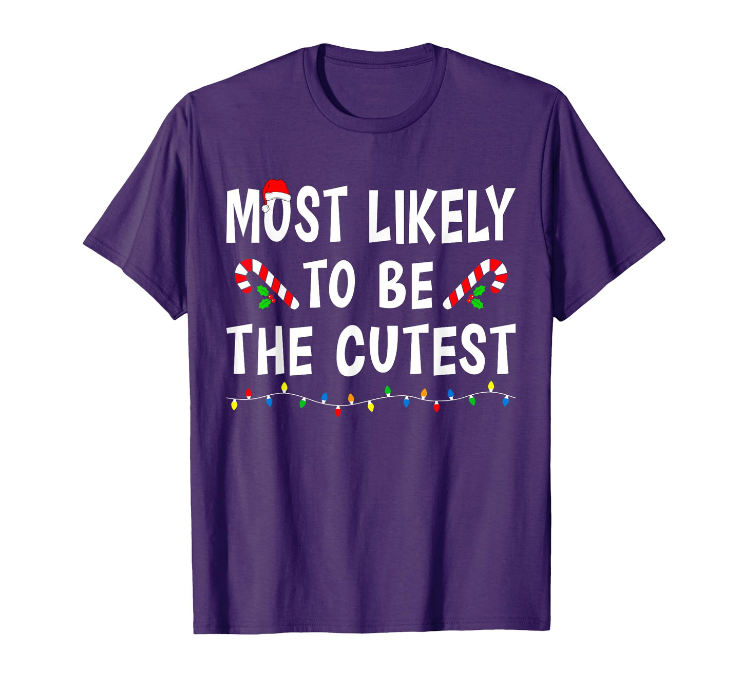 Most Likely To Be The Cutest Funny Family Matching Christmas T-Shirt