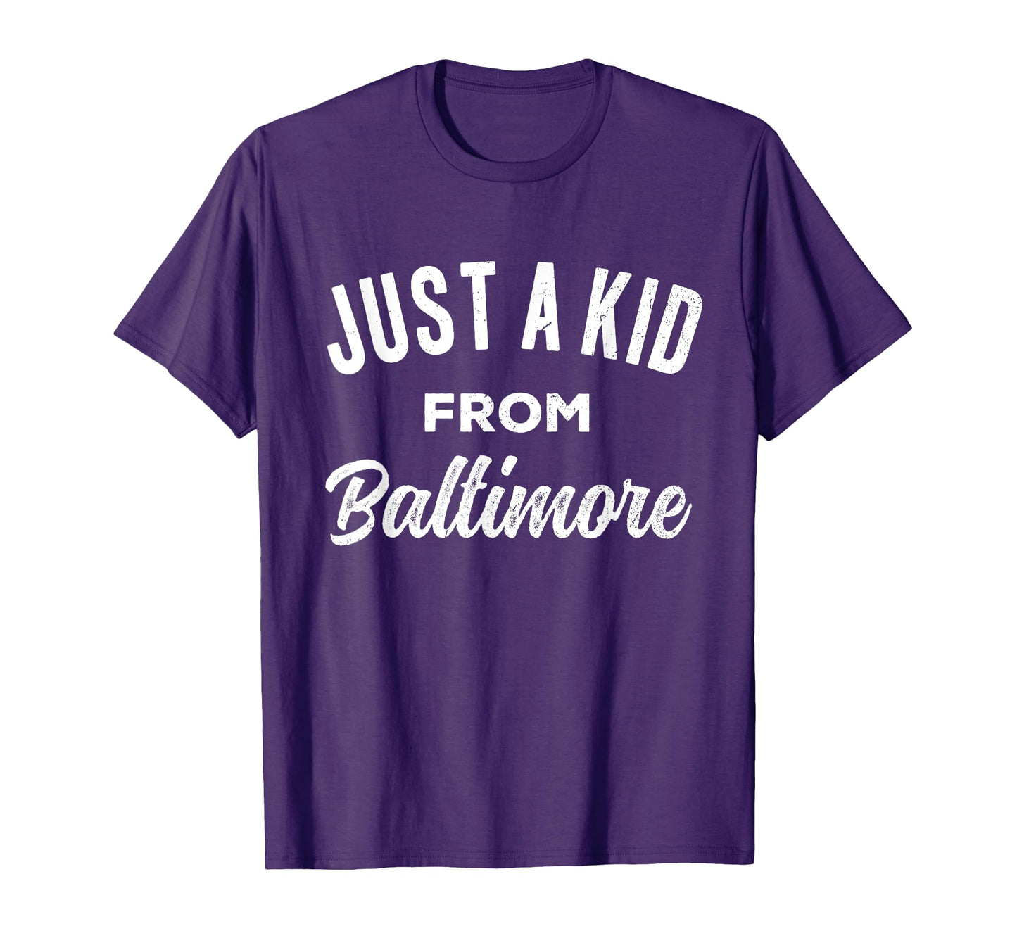 Just A Kid From Baltimore Love Hometown Baltimore Maryland T-Shirt