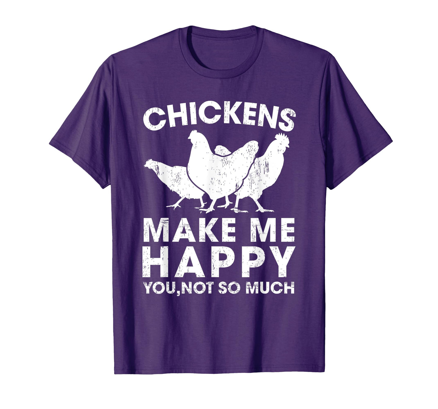 Chickens Make Me Happy Funny Chicken Lover Gift T-Shirt