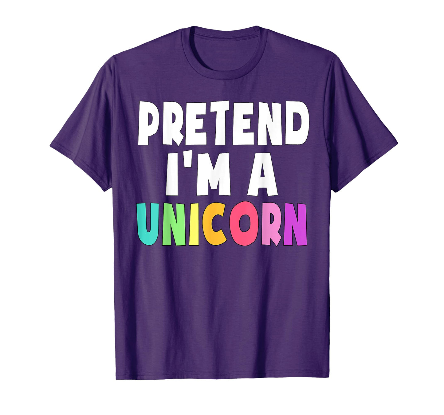 Pretend I'm A Unicorn Costume Halloween Party Girls Adult T-Shirt