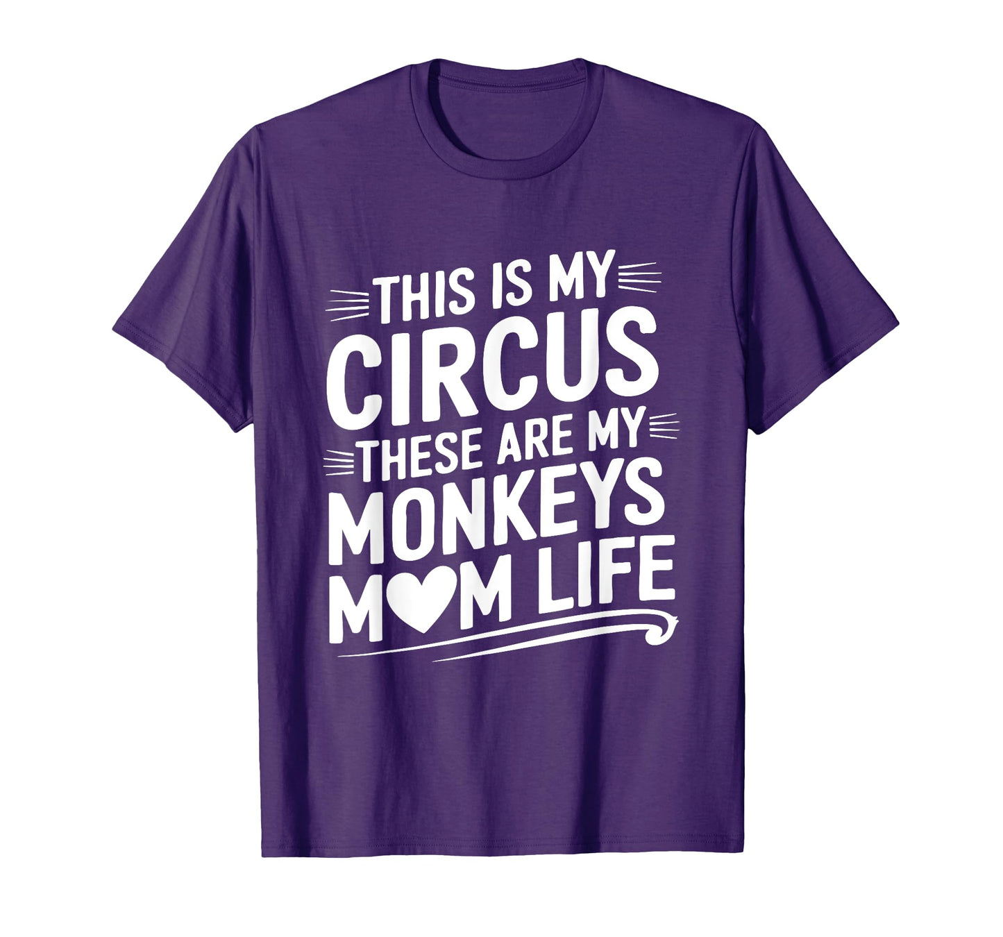 Mom Life This is my Circus these are my Monkeys T-Shirt