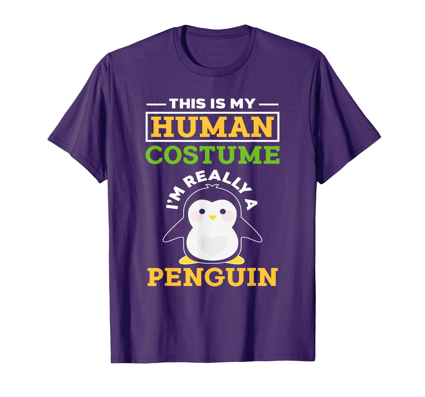 This Is My Human Costume I'm Really A Penguin - Cute Animal T-Shirt