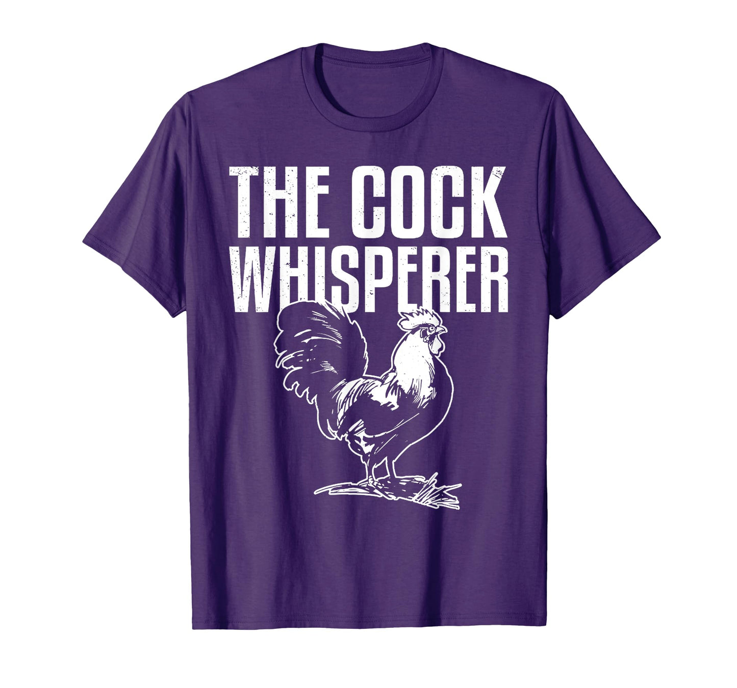 Cock Whisperer Animal Funny Adult Joke Chicken Hen Lover T-Shirt