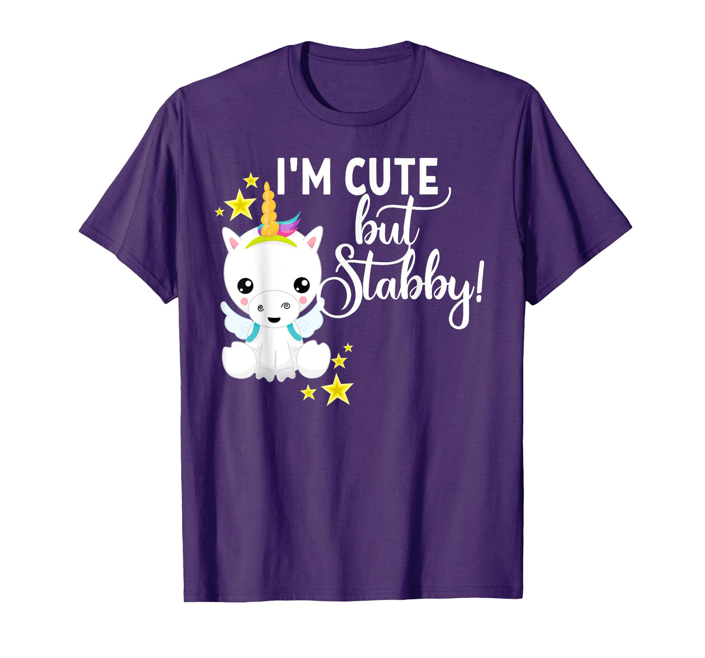 I'm Cute But Stabby Unicorn Feeling A Bit Stabby Today T-Shirt