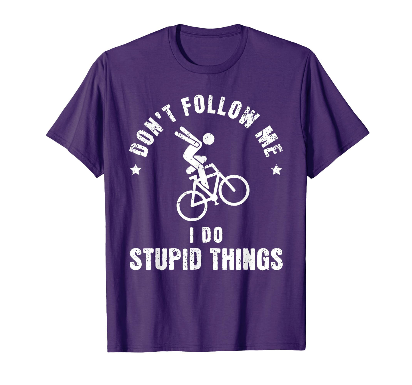 Don't Follow Me I Do Stupid Things Funny Bicycle BMX T-Shirt