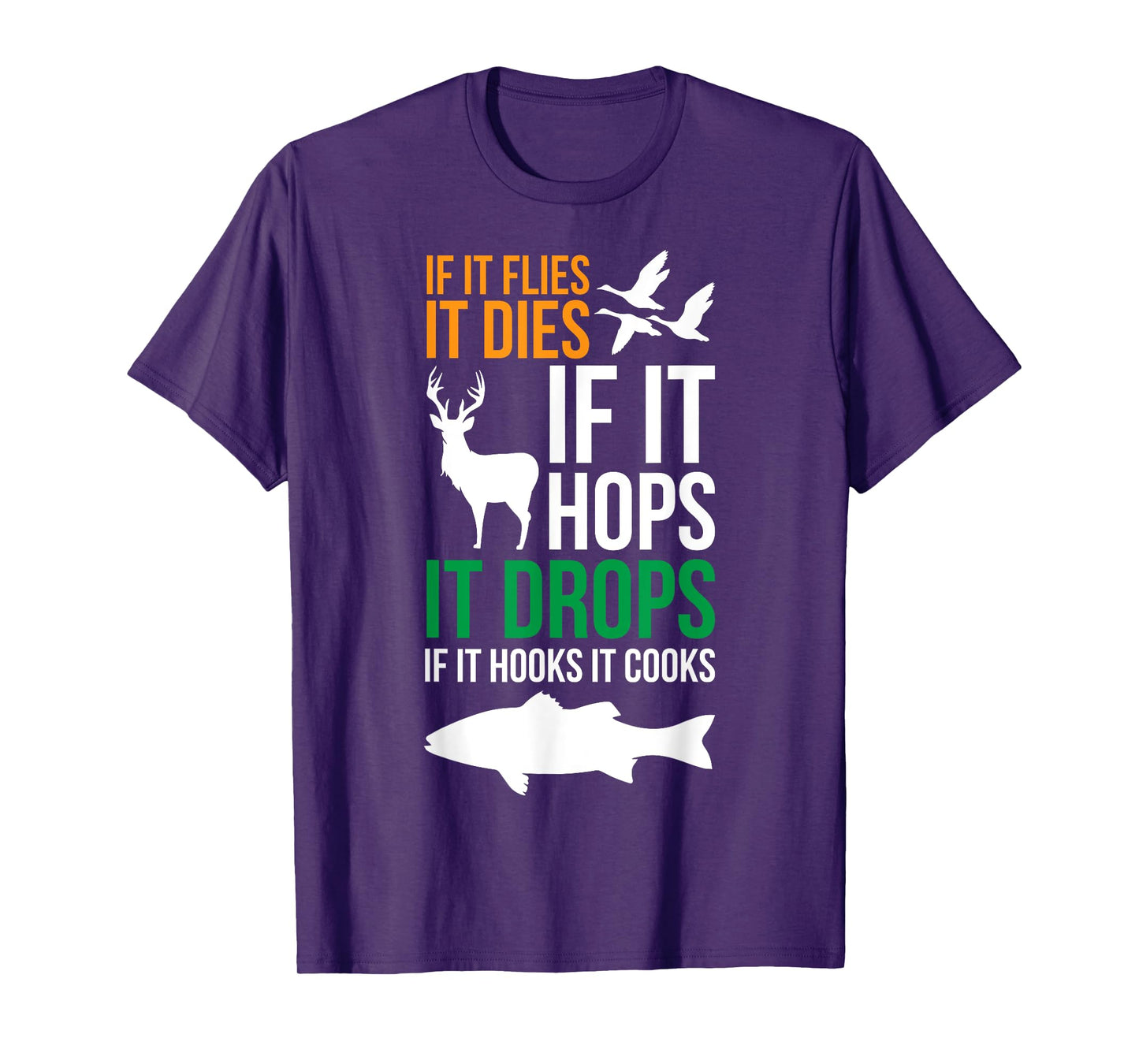If It Flies It Dies If It Hops It Drops If It Hooks It Cooks T-Shirt, Small, Black