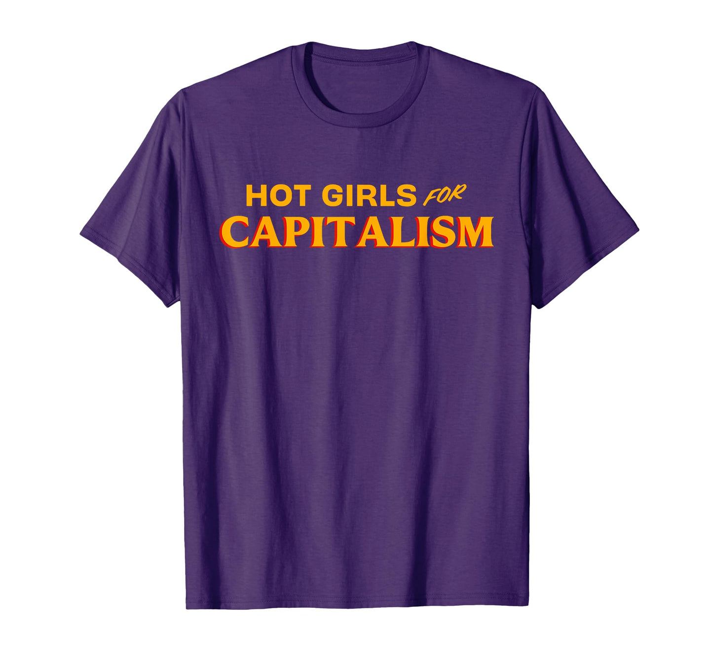 Hot Girls for Capitalism T-Shirt