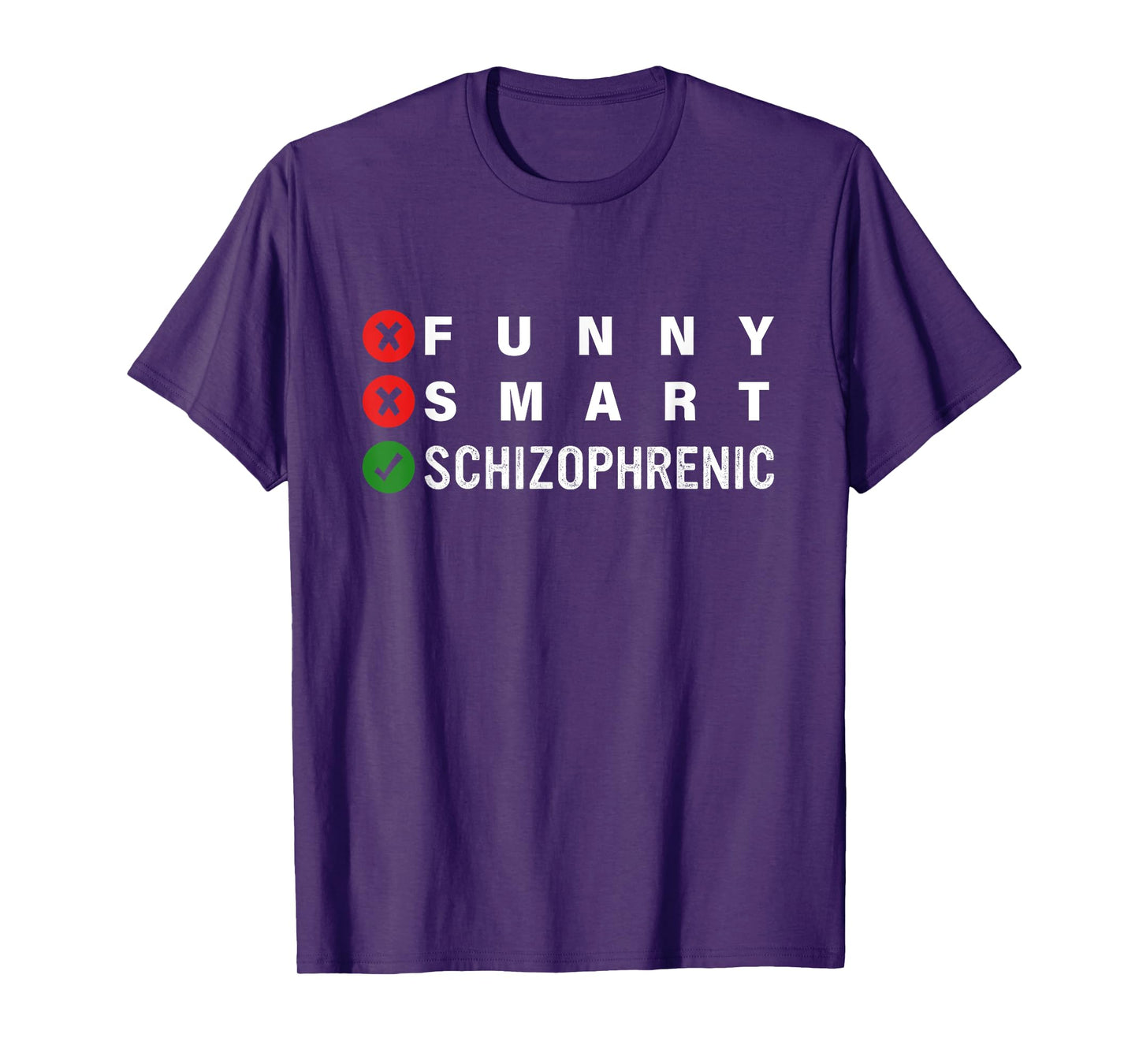 Funny Smart Schizophrenic Schizophrenia Awareness T-Shirt