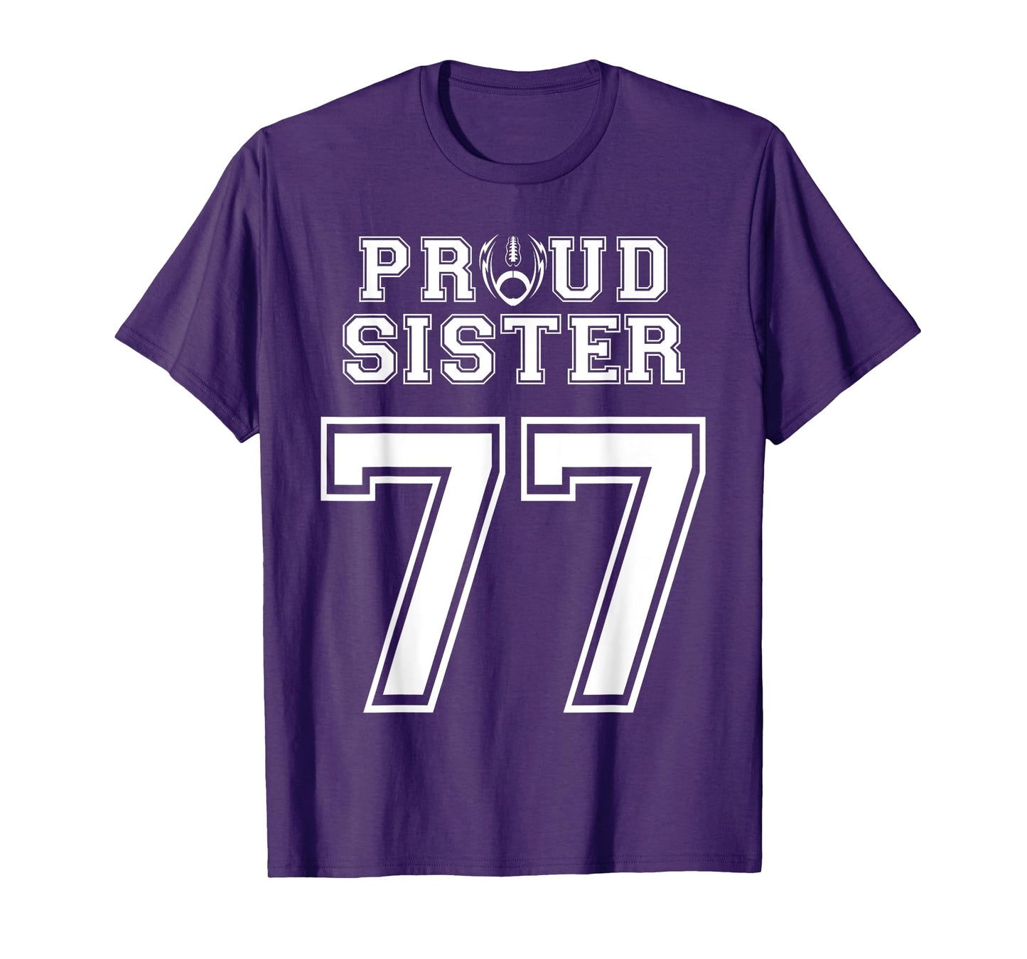 Custom Proud Football Sister Number 77 Personalized Women T-Shirt