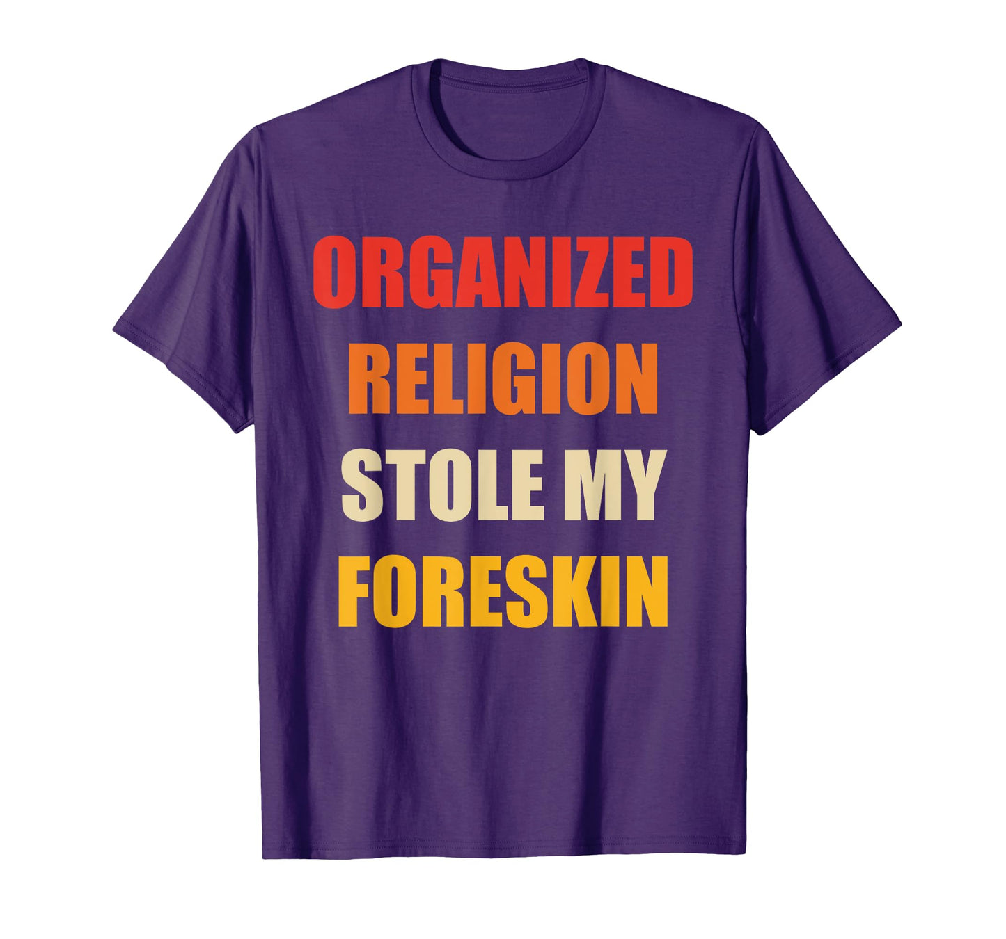 Organized Religion Stole My Foreskin Retro Vintage T-Shirt