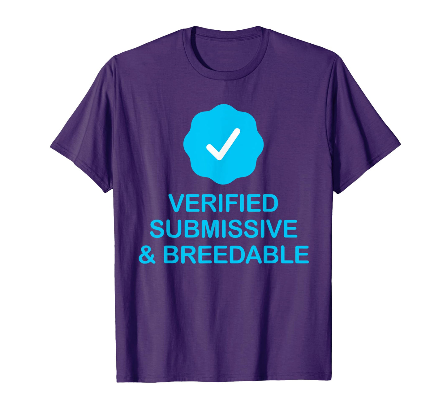 Submissive And Breedable T-Shirt