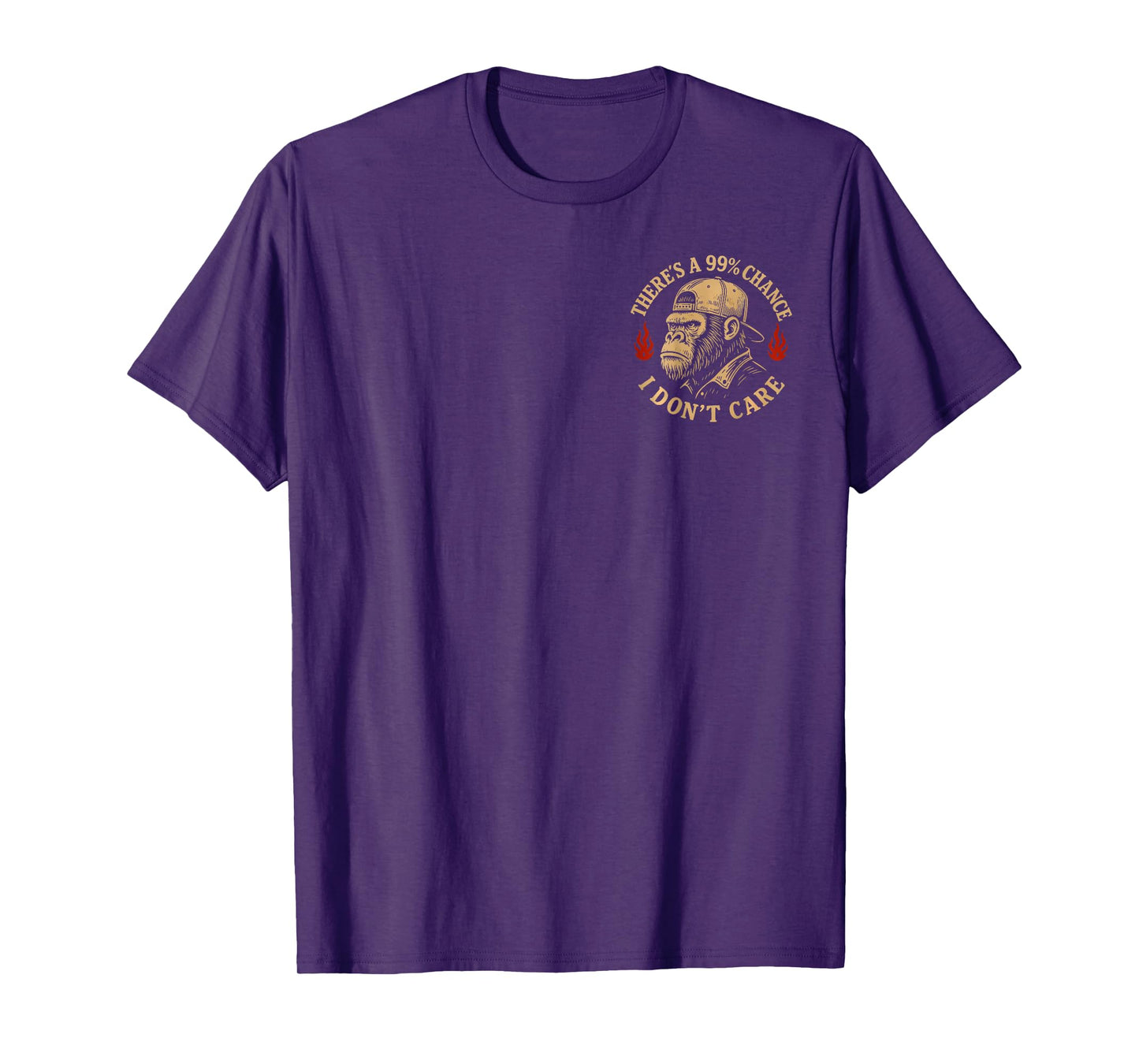 There's A 99 Chance I Don't Care Funny Monkey Men ( 2 Sided) T-Shirt