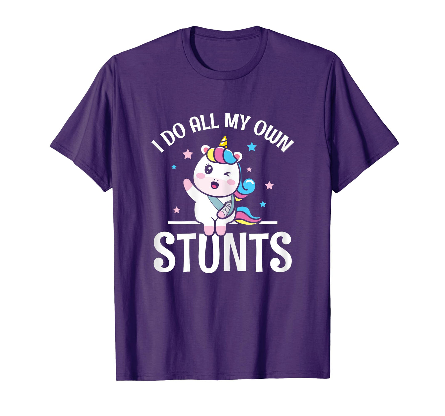I All My own Stunts winking Unicorn with Broken Arm Wrist T-Shirt
