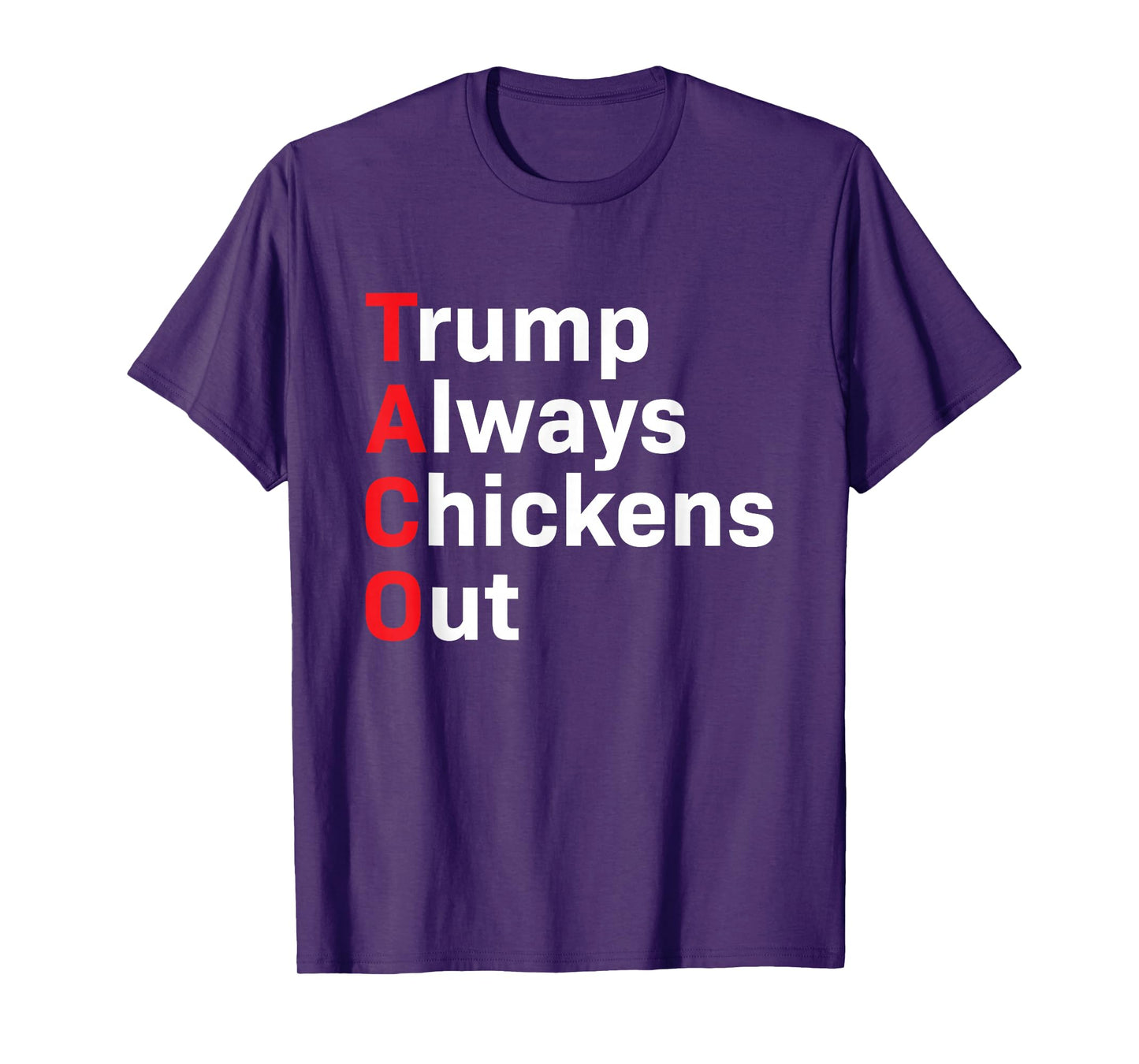 Funny Taco Trump Always Chickens Out T-Shirt
