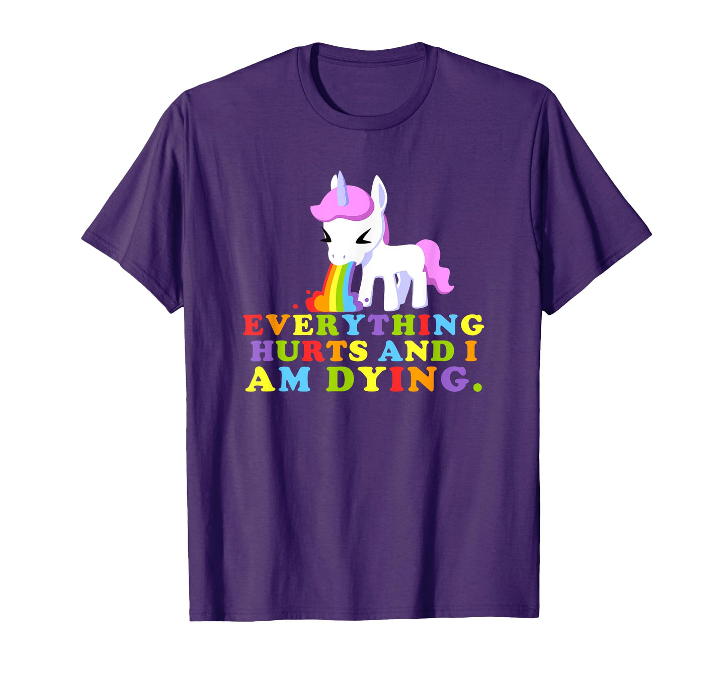 Everything Hurts & I'm Dying - Workout Funny Unicorn Gym T-Shirt