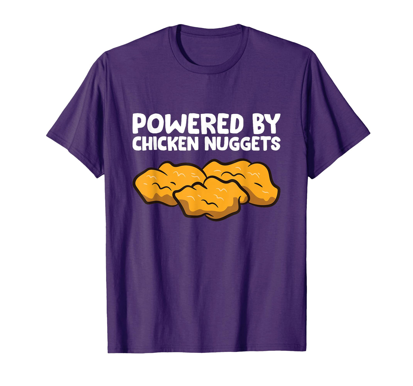 Powered By Chicken Nuggets T-Shirt