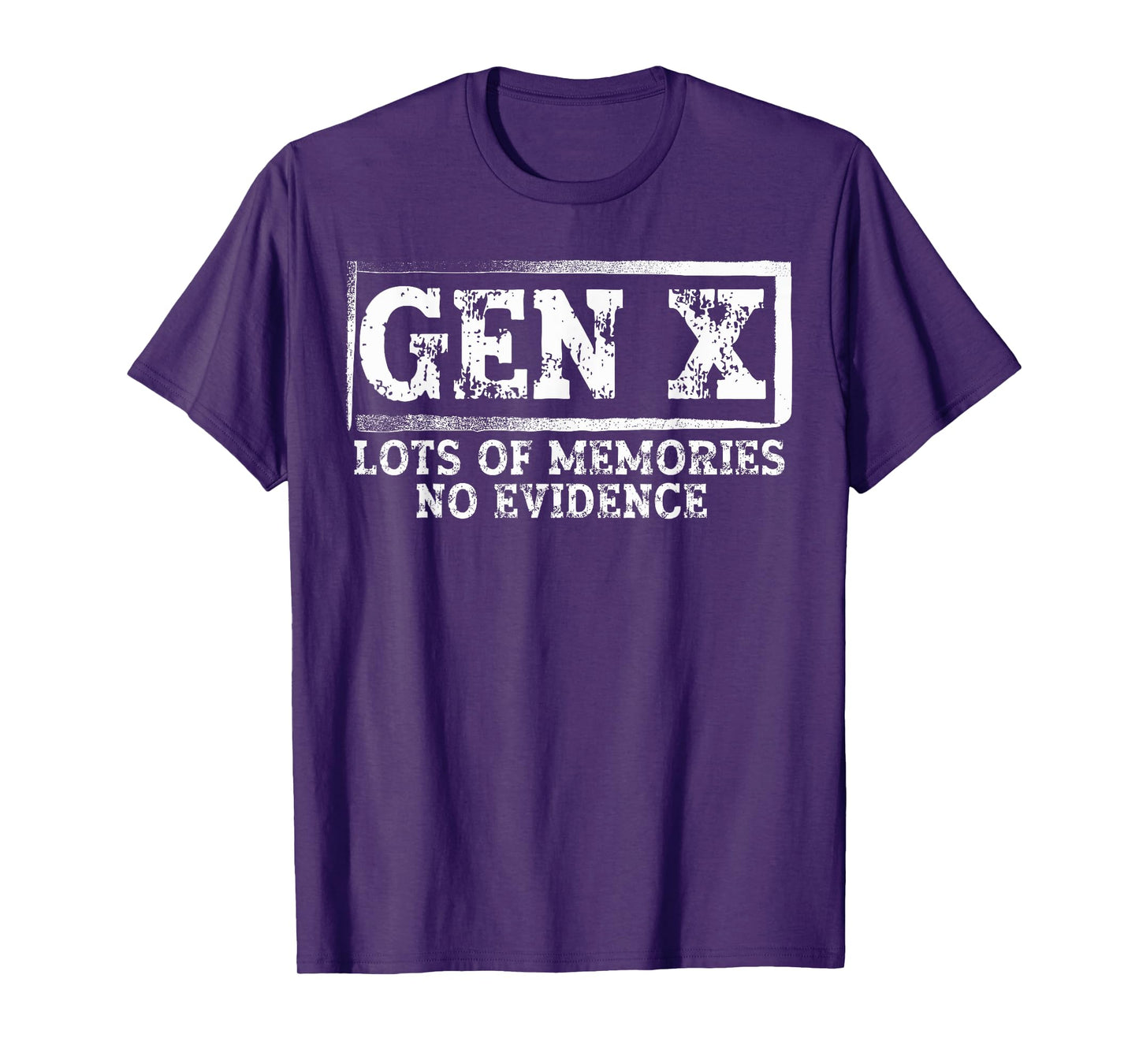Funny Saying Sarcastic Gen X Lots Of Memories No Evidence T-Shirt