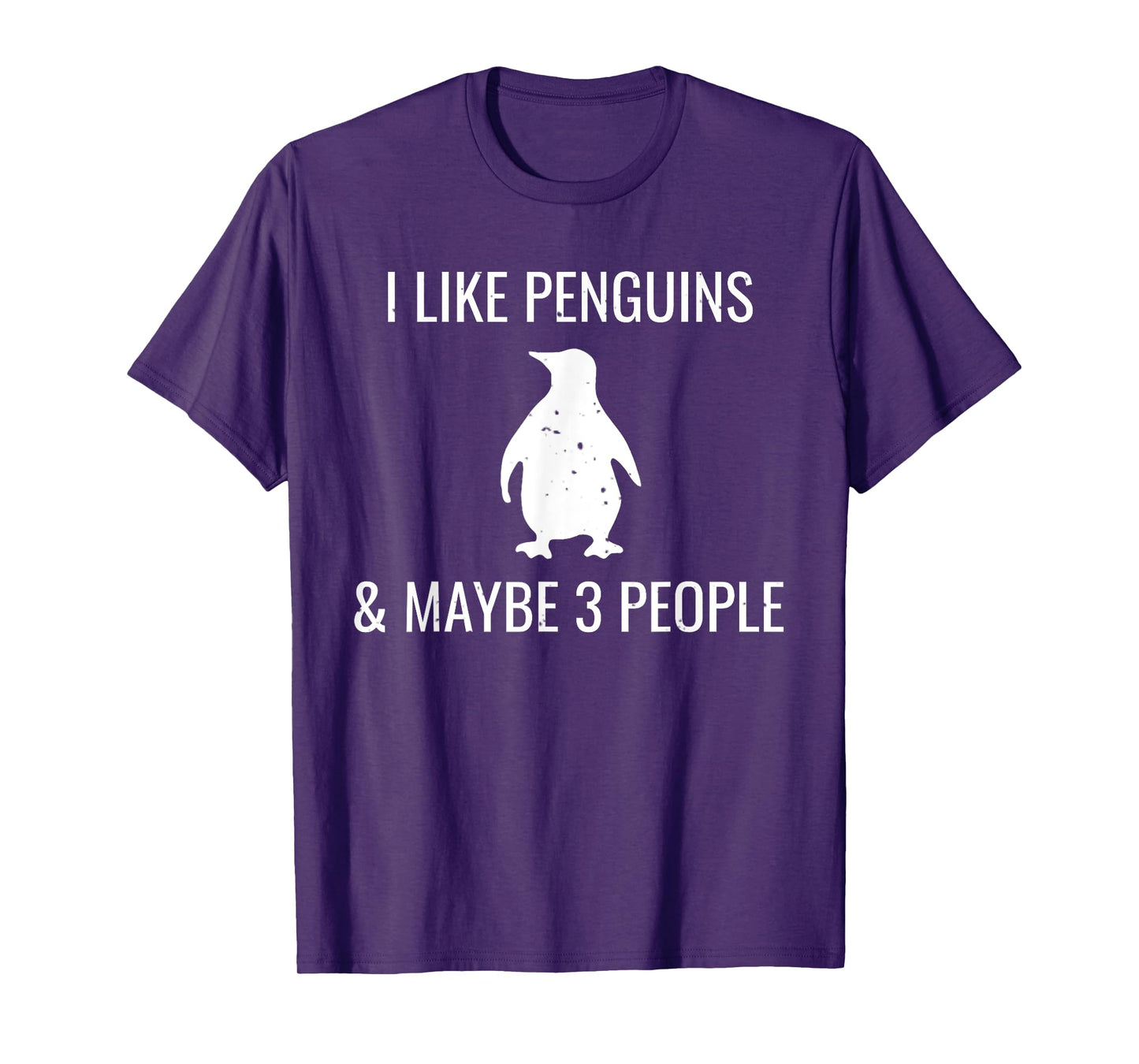 I Like Penguins & Maybe 3 People Funny Animal Lover Penguin T-Shirt