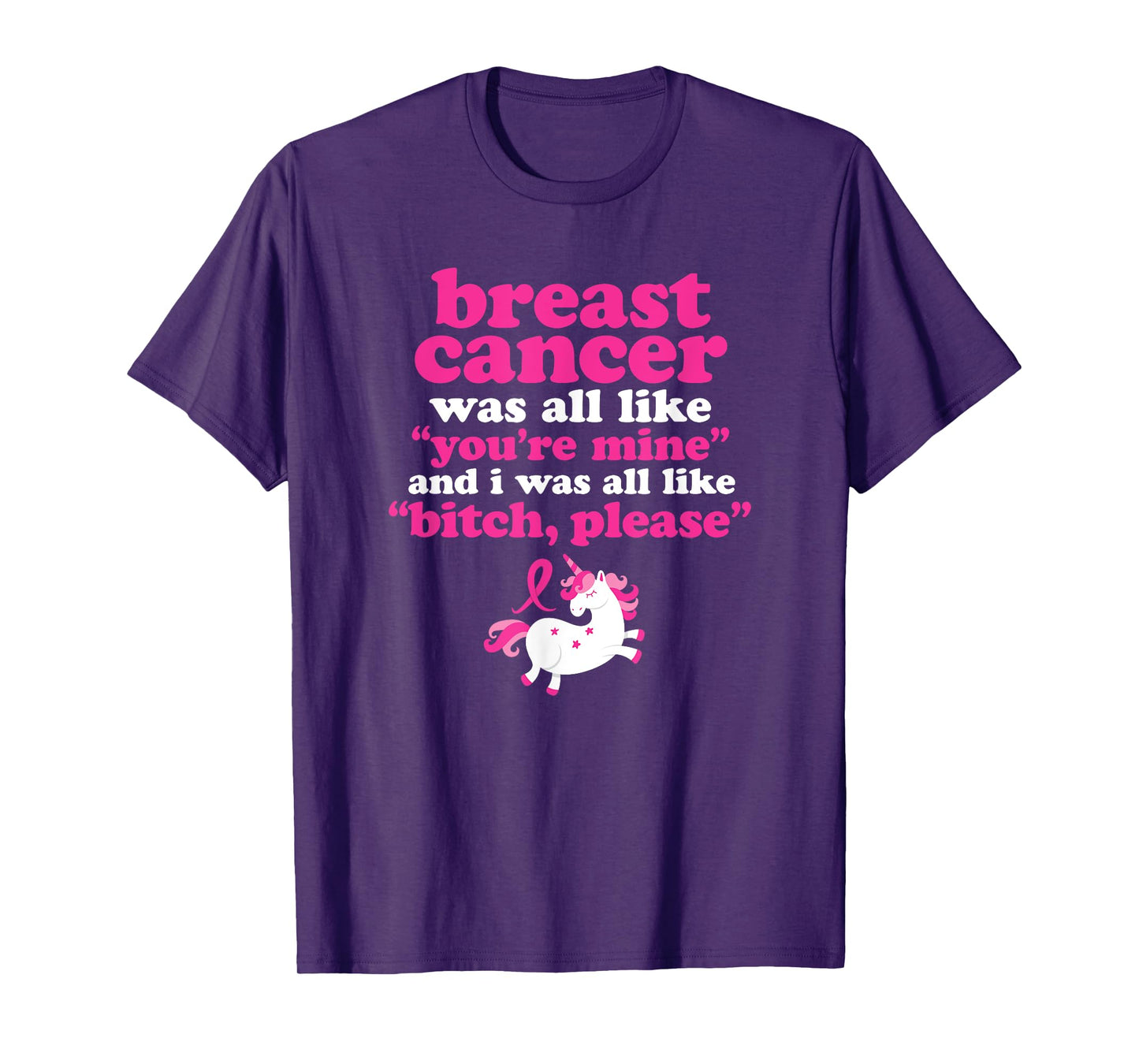 Funny Breast Cancer Survivor Bitch Please Unicorn T-Shirt